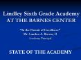 Lindley Sixth Grade Academy AT THE BARNES CENTER PowerPoint PPT Presentation