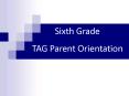 Welcome Future TAG 6th Grade Wildcat Parents To Orientation Night PowerPoint PPT Presentation