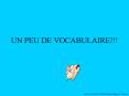 UN PEU DE VOCABULAIRE!!! PowerPoint PPT Presentation