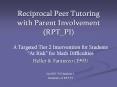 Reciprocal Peer Tutoring with Parent Involvement (RPT_PI) PowerPoint PPT Presentation