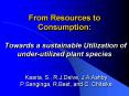 From Resources to Consumption:  Towards a sustainable Utilization of under-utilized plant species PowerPoint PPT Presentation