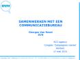 SAMENWERKEN MET EEN COMMUNICATIEBUREAU Georges Van Nevel DVN PowerPoint PPT Presentation