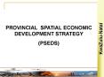 PROVINCIAL SPATIAL ECONOMIC DEVELOPMENT STRATEGY PowerPoint PPT Presentation