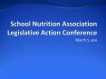 School Nutrition Association Legislative Action Conference PowerPoint PPT Presentation
