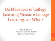 Do Measures of College Learning Measure College Learning