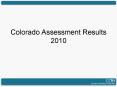 Colorado Assessment Results 2010 PowerPoint PPT Presentation