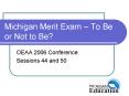 Michigan Merit Exam  PowerPoint PPT Presentation