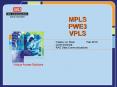 MPLS PWE3 VPLS PowerPoint PPT Presentation