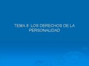 TEMA 8: LOS DERECHOS DE LA PERSONALIDAD