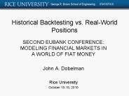 Historical Backtesting vs. Real-World Positions
