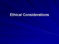 Ethical Considerations PowerPoint PPT Presentation