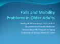 Falls and Mobility Problems in Older Adults PowerPoint PPT Presentation