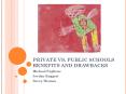 PRIVATE VS. PUBLIC SCHOOLS BENEFITS AND DRAWBACKS PowerPoint PPT Presentation