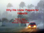Why We Under Prepare for Hazards