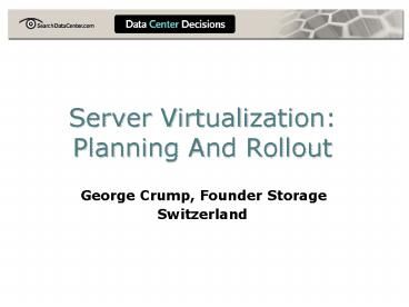 Server Virtualization: Planning And Rollout
