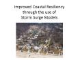 Improved Coastal Resiliency through the use of Storm Surge Models PowerPoint PPT Presentation