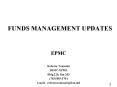 FUNDS MANAGEMENT UPDATES PowerPoint PPT Presentation