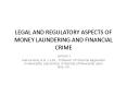 LEGAL AND REGULATORY ASPECTS OF MONEY LAUNDERING AND FINANCIAL CRIME PowerPoint PPT Presentation