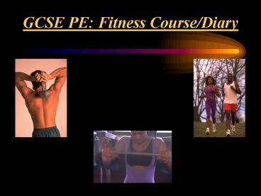 GCSE PE: Fitness Course/Diary