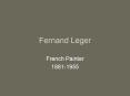 Fernand Leger PowerPoint PPT Presentation