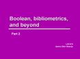 Boolean, bibliometrics, and beyond PowerPoint PPT Presentation