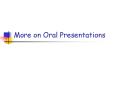 More on Oral Presentations PowerPoint PPT Presentation