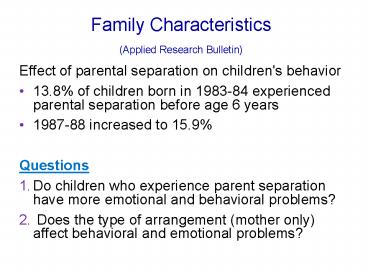 Family Characteristics (Applied Research Bulletin)
