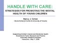 HANDLE WITH CARE: STRATEGIES FOR PROMOTING THE MENTAL HEALTH OF YOUNG CHILDREN PowerPoint PPT Presentation