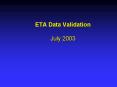 ETA Data Validation  July 2003 PowerPoint PPT Presentation