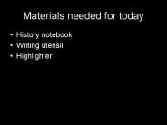 Materials needed for today