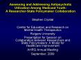 Assessing and Addressing Antipsychotic Utilization Among Medicaid Youth: A Researcher-State Policymaker Collaboration PowerPoint PPT Presentation