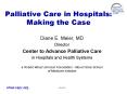 Palliative Care in Hospitals: Making the Case PowerPoint PPT Presentation