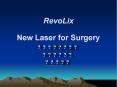 RevoLix New Laser for Surgery PowerPoint PPT Presentation
