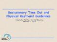 Seclusionary Time Out and Physical Restraint Guidelines PowerPoint PPT Presentation