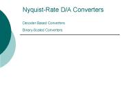 Nyquist-Rate D/A Converters Decoder-Based Converters Binary-Scaled Converters