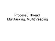Processi, Thread, Multitasking, Multithreading