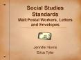 Social Studies Standards Mail:Postal Workers, Letters and Envelopes PowerPoint PPT Presentation