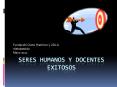 Seres humanos y Docentes exitosos PowerPoint PPT Presentation
