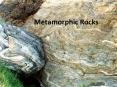 Metamorphic Rocks PowerPoint PPT Presentation