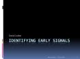 Identifying early signals PowerPoint PPT Presentation