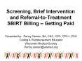 Screening, Brief Intervention and Referral-to-Treatment SBIRT Billing  PowerPoint PPT Presentation