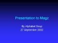 Presentation to Magz PowerPoint PPT Presentation