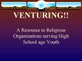 VENTURING!! PowerPoint PPT Presentation