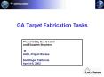 GA Target Fabrication Tasks PowerPoint PPT Presentation