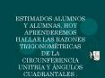 ESTIMADOS ALUMNOS Y ALUMNAS, HOY APRENDEREMOS HALLAR LAS RAZONES TRIGONOM PowerPoint PPT Presentation