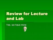 Review for Lecture and Lab