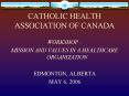 CATHOLIC HEALTH ASSOCIATION OF CANADA PowerPoint PPT Presentation
