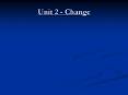 Unit 2 - Change PowerPoint PPT Presentation