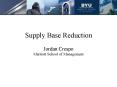 Supply Base Reduction Jordan Crespo Marriott School of Management PowerPoint PPT Presentation