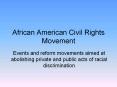 African American Civil Rights Movement PowerPoint PPT Presentation
